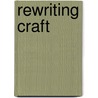 Rewriting Craft door Tim Mayers