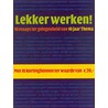 Lekker werken