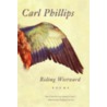 Riding Westward door Carl Phillips