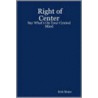 Right Of Center by Kirk Maier