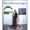 Rob van Koningsbruggen door H. den Hartog Jager
