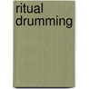 Ritual Drumming door Mishlen Linden