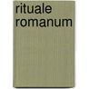 Rituale Romanum by Romae