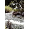 River Of Skulls by J.F. Langton