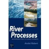 River Processes door Robert Andre