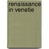 Renaissance in Venetie