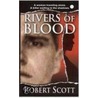 Rivers of Blood by Robert Scott