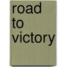 Road To Victory door Maureen Hill