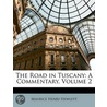 Road in Tuscany by Maurice Henry Hewlett