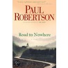 Road to Nowhere by Paul Robertson