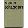 Roann (Dragger) door Miriam T. Timpledon
