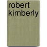 Robert Kimberly door Frank H. Spearman