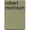 Robert Morrison door Ambassador