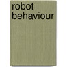 Robot Behaviour door Ulrich Nehmzow