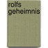 Rolfs Geheimnis