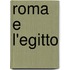 Roma E L'Egitto