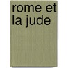 Rome Et La Jude by Franz Champagny