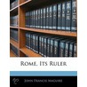 Rome, Its Ruler door John Francis Maguire