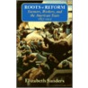 Roots Of Reform door Elizabeth Sanders