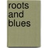 Roots and Blues