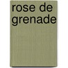 Rose de Grenade by Jean Rameau