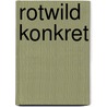 Rotwild konkret by Harald Drechsler
