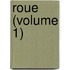 Roue (Volume 1)