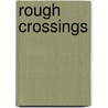 Rough Crossings door Simon Schama