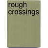 Rough Crossings by Simon Schama