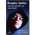 Rougher Justice