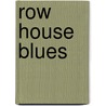 Row House Blues by Myers Jack