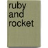 Ruby and Rocket