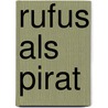 Rufus als Pirat by Dorothee Raab