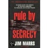 Rule by Secrecy door Jim Marrs