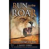 Run to the Roar door Rolfe Carawan