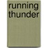 Running Thunder