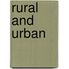 Rural and Urban door Onbekend