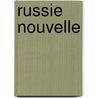 Russie Nouvelle door Edouard Herriot