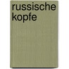 Russische Kopfe by Theodor Schiemann