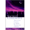 Sacred Ceremony door Steven Farmer