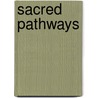Sacred Pathways by Gary Thomas