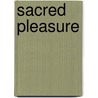 Sacred Pleasure door Riane Tennenhaus Eisler