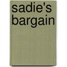 Sadie's Bargain door Jill Carolan