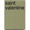 Saint Valentine door Ann Tompert