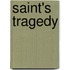 Saint's Tragedy