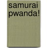 Samurai Pwanda! door Dil