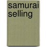 Samurai Selling door Karen Sage