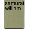 Samurai William door Giles Milton