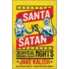 Santa Vs. Satan by Jake Kalish
