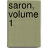 Saron, Volume 1